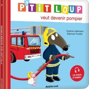 P'TIT LOUP VEUT DEVENIR POMPIER - Livre Enfant