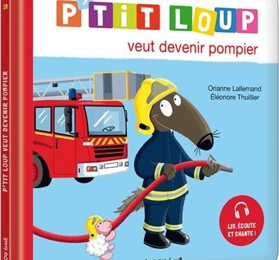 P'TIT LOUP VEUT DEVENIR POMPIER - Livre Enfant