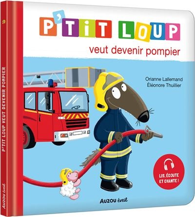 P'TIT LOUP VEUT DEVENIR POMPIER - Livre Enfant