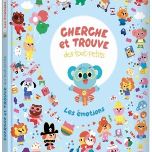 Cherche Trouve Tout-Petits - Les Émotions | Livres Enfants