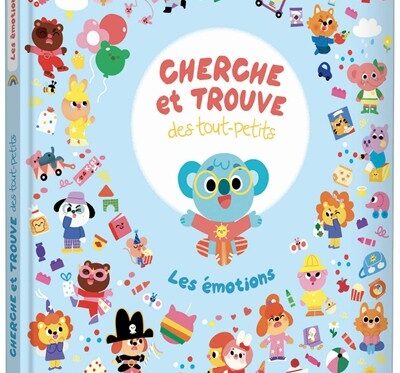 Cherche Trouve Tout-Petits - Les Émotions | Livres Enfants