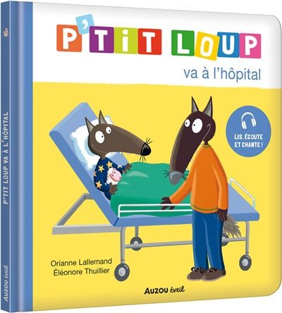 P'TIT LOUP VA À L'HOPITAL - Livre pour enfants engageant