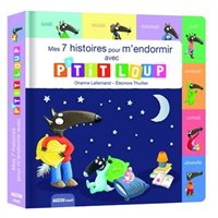 Mes 7 Histoires Pour M'Endormir avec P'tit Loup - Livre Enfant