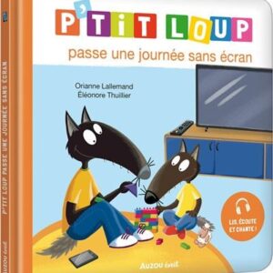 P'TIT LOUP JOURNEE SANS ECRAN - Livre Pour Enfants