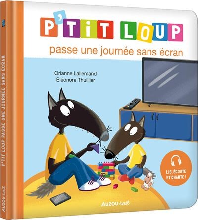 P'TIT LOUP JOURNEE SANS ECRAN - Livre Pour Enfants