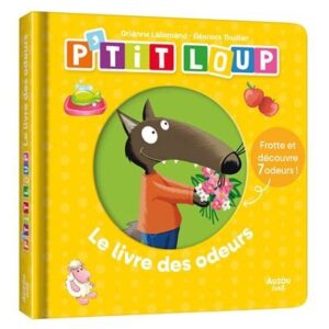 P'tit Loup livre des odeurs - Éveil des sens pour enfants