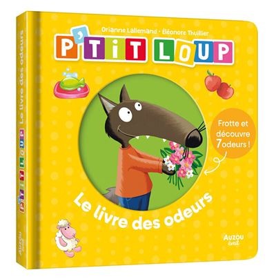 P'tit Loup livre des odeurs - Éveil des sens pour enfants