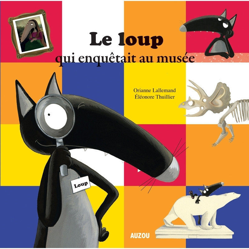 Mes grands albums – LE LOUP QUI ENQUETAIT AU MUSEE – Grand format