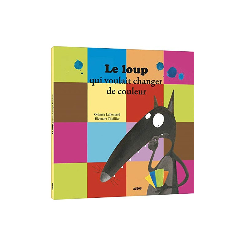 Le Loup Qui Voulait Changer de Couleur - Grand Album