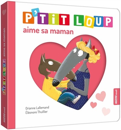 P'TIT LOUP AIME SA MAMAN - Livre enfant