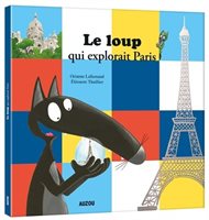 Le Loup qui Explorait Paris - Livre Illustré Enfant | Bayard