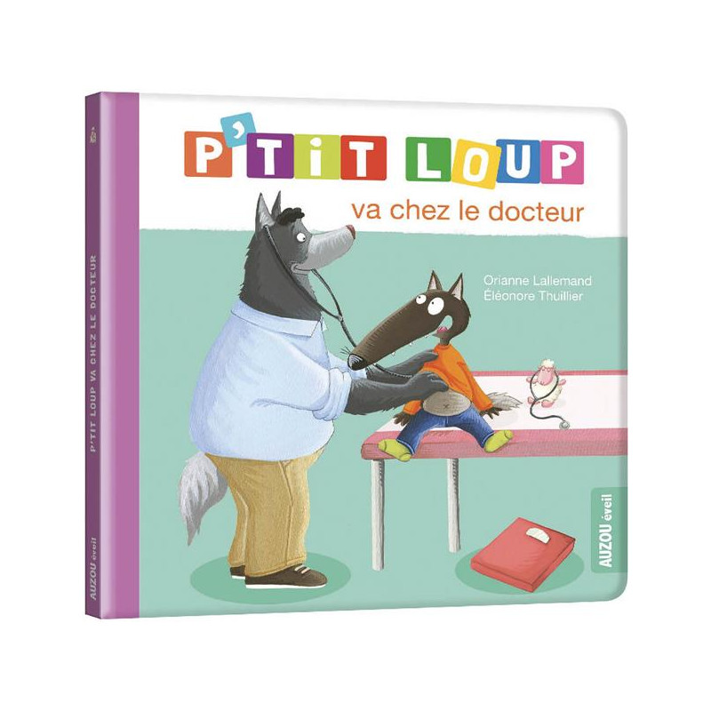 P'TIT LOUP VA CHEZ LE DOCTEUR - Album enfant 2-4 ans