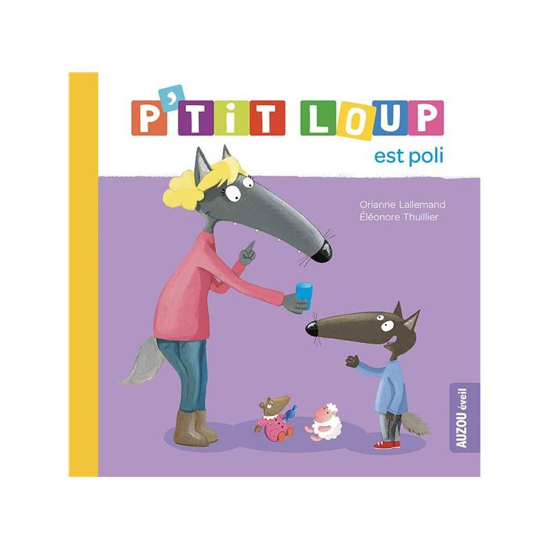 P'TIT LOUP EST POLI NE - Album éducatif pour enfants de 3 ans