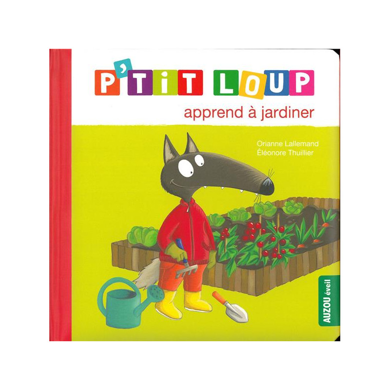 P’TIT LOUP APPREND À JARDINER – Livre pour enfants 2-4 ans