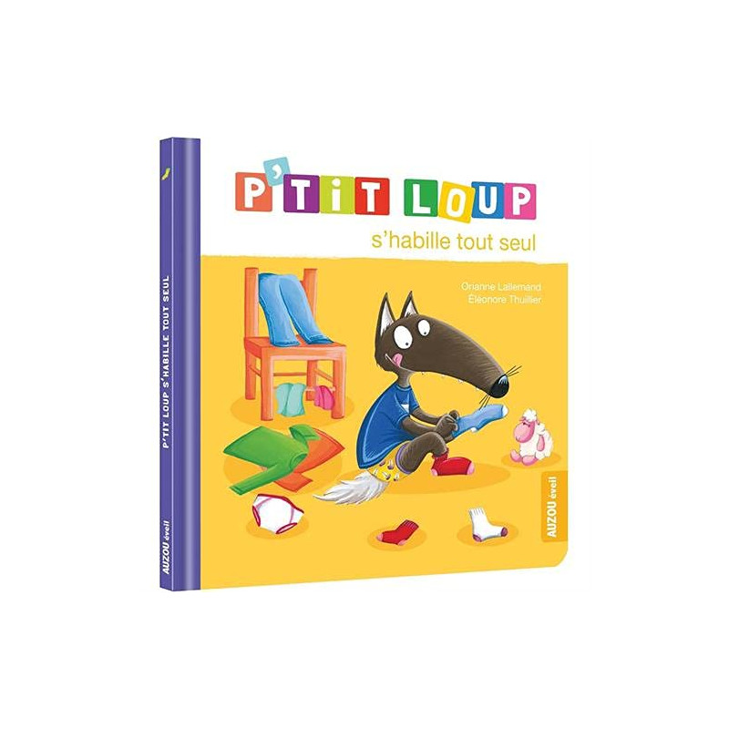 P'TIT LOUP S'HABILLE TOUT SEUL - Mes p'tits loups albums