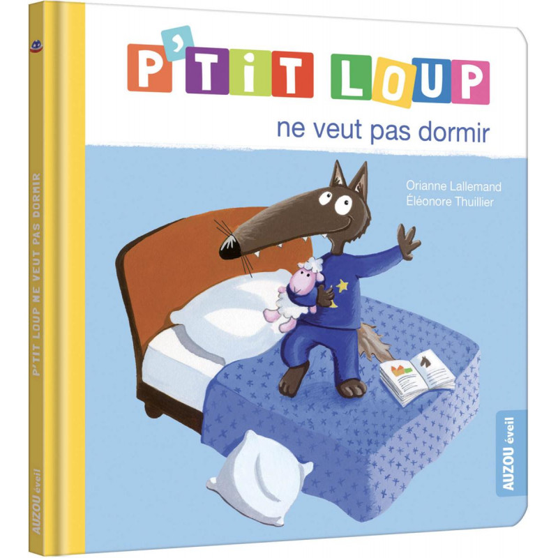 P'TIT LOUP NE VEUT PAS DORMIR - Mes p'tits loups albums
