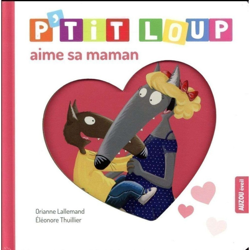P'TIT LOUP AIME SA MAMAN - Album pour enfants | Mes p'tits loups