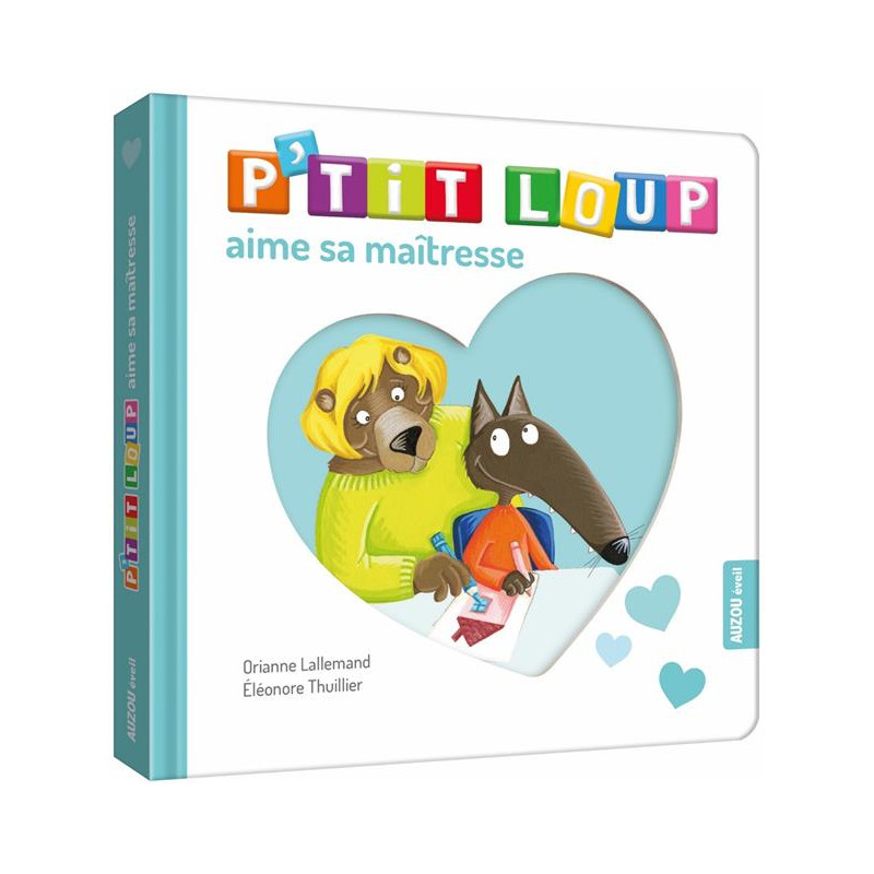 P’tit Loup aime sa maîtresse – Livres pour enfants 2-4 ans