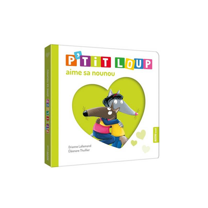 P'tit Loup aime sa Nounou - Mes p'tits loups albums