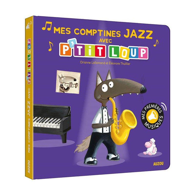 Mes comptines Jazz avec P'tit Loup - Album sonore éducatif