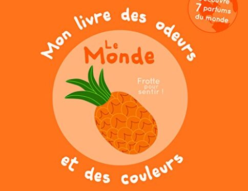 Mon livre des odeurs et des couleurs - Éditions du Chêne