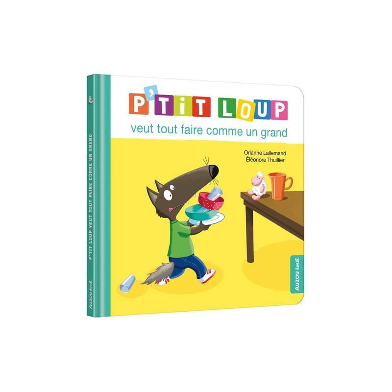 P'TIT LOUP VEUT TOUT FAIRE COMME UN GRAND - Mes albums P'tit loup