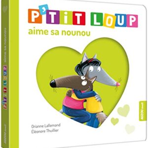 Livre P'tit Loup aime sa Nounou - Idéal pour enfants