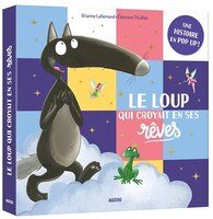 Le loup qui croyait en ses rêves - Livres pop-up pour enfants