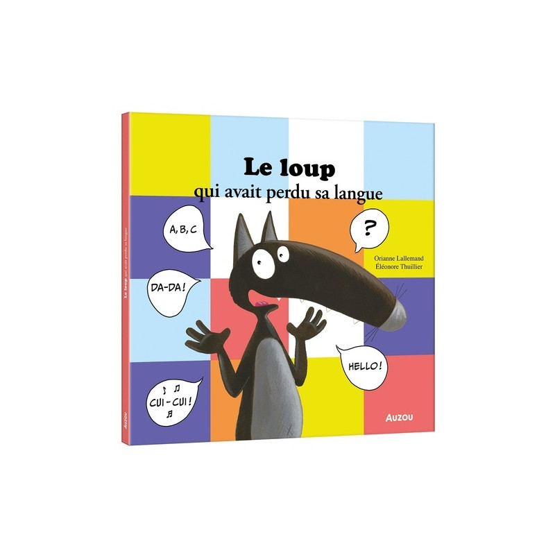 Mes grands albums - LE LOUP QUI AVAIT PERDU SA LANGUE