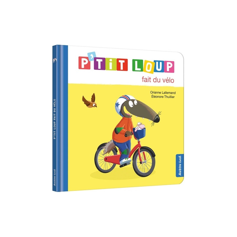 P’tit Loup fait du vélo – Album Mes p’tits loups