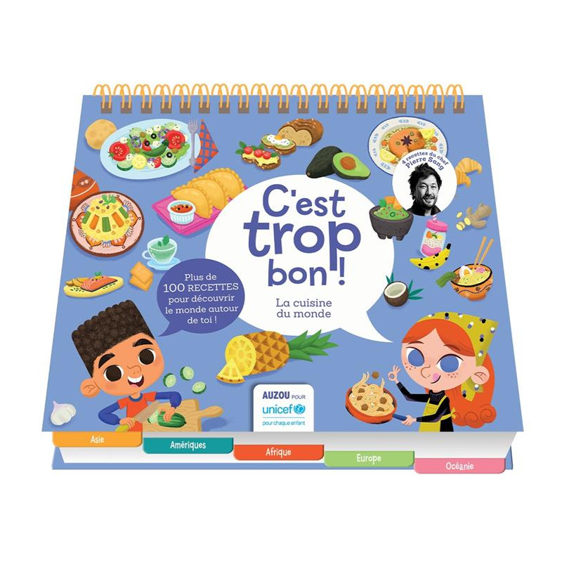 C'EST TROP BON ! LA CUISINE DU MONDE - Recettes pour enfants