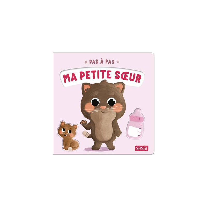 Pas à pas – Ma petite sœur : livre enfant pour accueillir un bébé