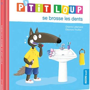 P'TIT LOUP SE BROSSE LES DENTS | Livre Enfant