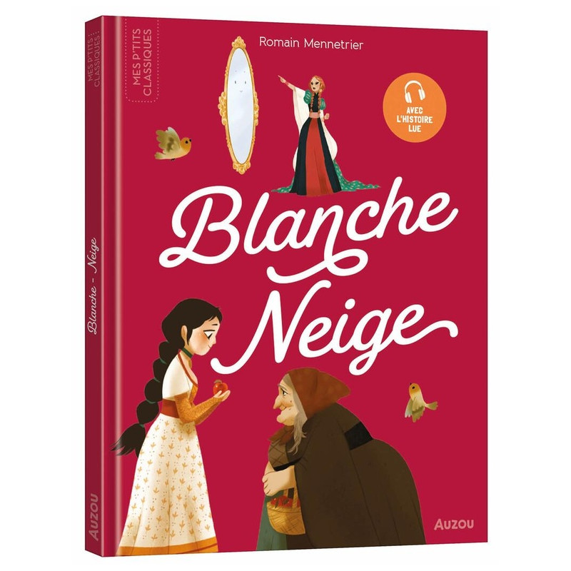 LES P’TITS CLASSIQUES – BLANCHE-NEIGE – Livre Enfant
