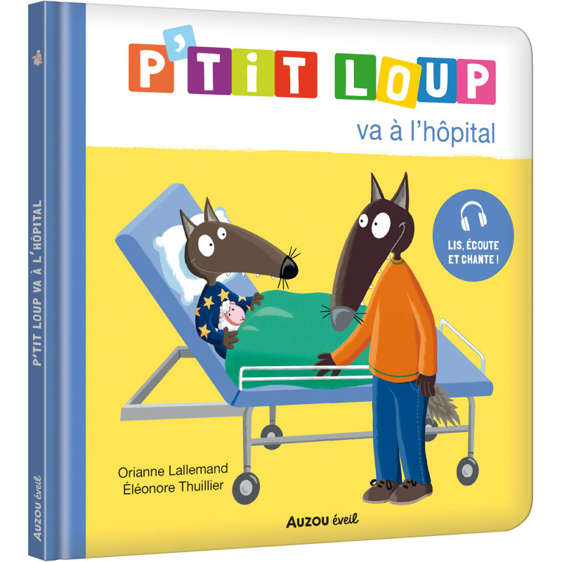 P'TIT LOUP VA A L’HÔPITAL - Un livre pour accompagner les enfants