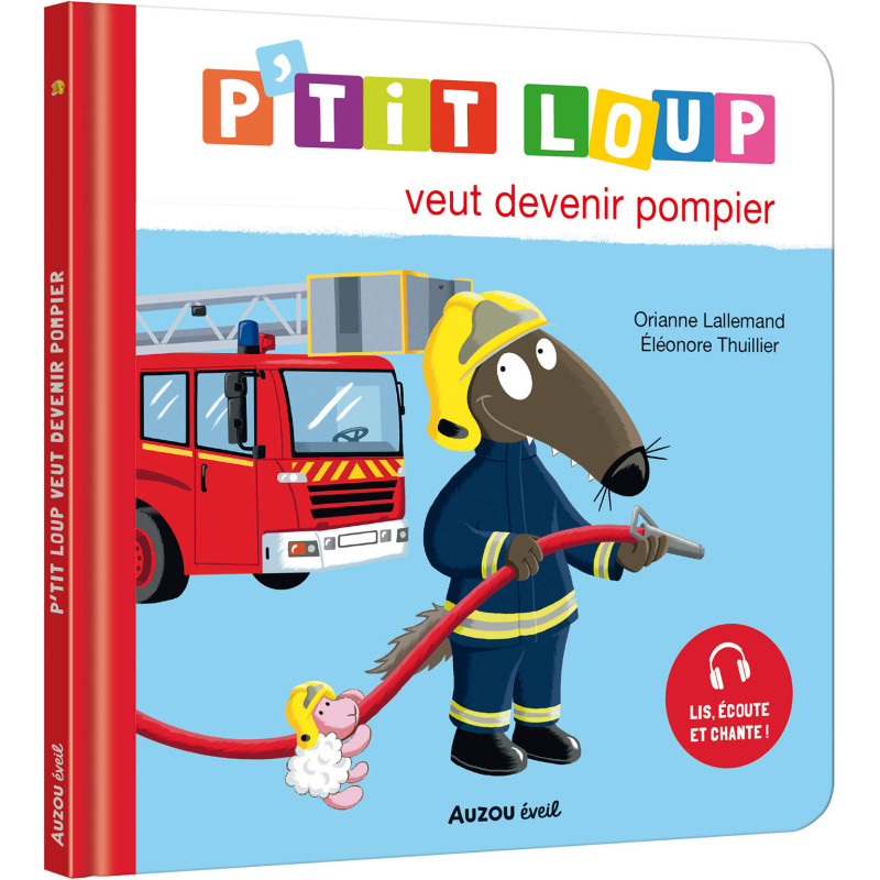 P'TIT LOUP VEUT DEVENIR POMPIER - Livre pour enfants