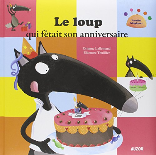 Le Loup Qui Fêtait Son Anniversaire - Grand Format à Découvrir