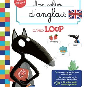 Mon Cahier d'Anglais avec Loup - Apprentissage Ludique
