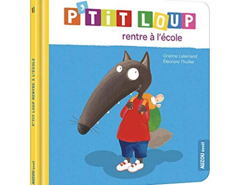P'TIT LOUP RENTRE A L'ECOLE - Livre Jeunesse