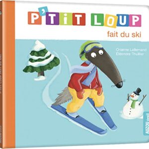 P'TIT LOUP FAIT DU SKI - Aventure hivernale pour enfants