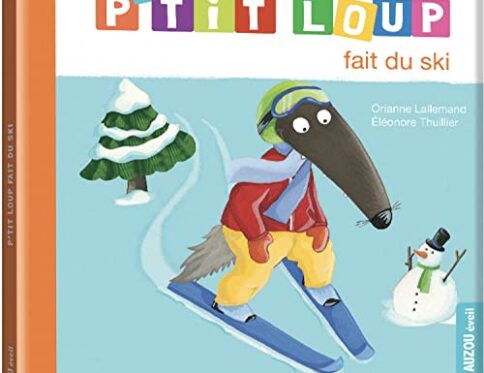 P'TIT LOUP FAIT DU SKI - Aventure hivernale pour enfants
