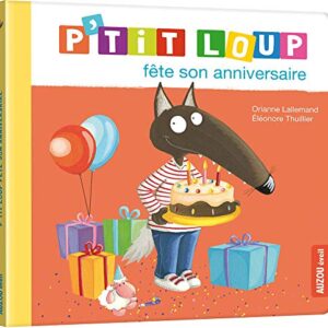 P'TIT LOUP FETE SON ANNIVERSAIRE - Livre Éducatif Enfant