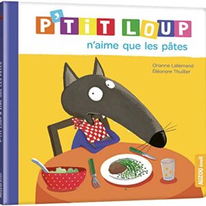 Livre P'tit Loup n'aime que les pâtes - Auzou