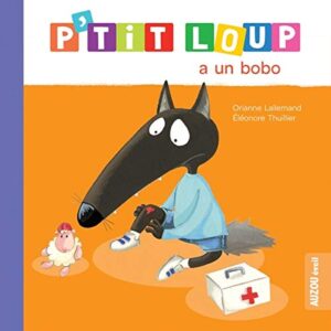P'TIT LOUP A UN BOBO - Livre Enfant Émotionnel