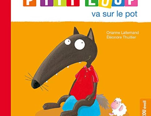 P'TIT LOUP VA SUR LE POT - Livre Enfant Éducatif