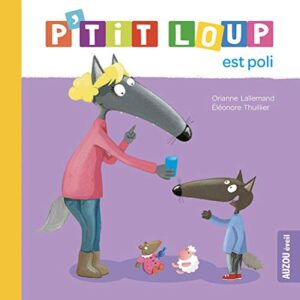 P'TIT LOUP EST POLI - Livre enfant | Apprentissage des bonnes manières