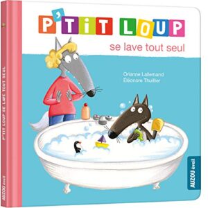 P'tit Loup se lave tout seul - Livre enfant éducatif