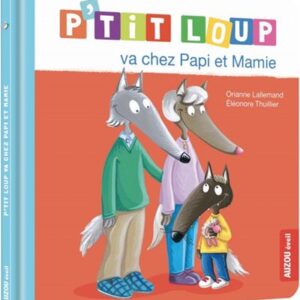 P'TIT LOUP VA CHEZ PAPI ET MAMI - Livre Enfant
