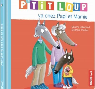 P'TIT LOUP VA CHEZ PAPI ET MAMI - Livre Enfant