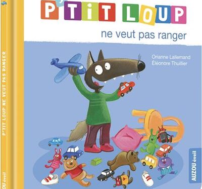 P'tit Loup ne veut pas ranger - Livre enfant
